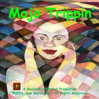Mojo Trippin' by Alan Marchand