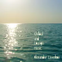 [Chillout and Lounge Music by Alexander Lisenkov]