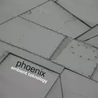 [Phoenix by Ambient Teknology]