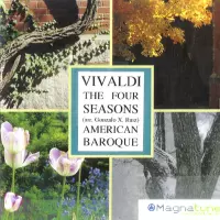 The Four Seasons by Vivaldi by American Baroque