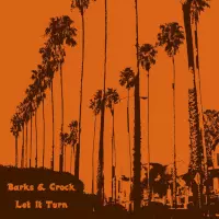 Let It Turn by Barks and Crock