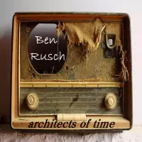 [Architects of Time by Ben Rusch]