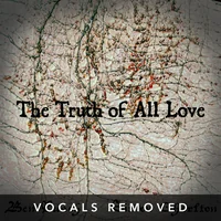 The Truth of all Love (vocals removed) by Ben Rusch