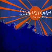 [Superstorm by Blue Wave Theory]