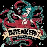 [The More I Want, The More I Get (instrumental) by Breaker]