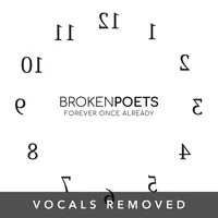 Forever Once Already (vocals removed) by Broken Poets