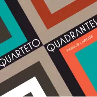 [Quarteto Quadrantes - Passos Largos by Bruno Elisabetsky]