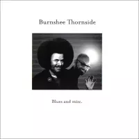 Blues and misc by Burnshee Thornside