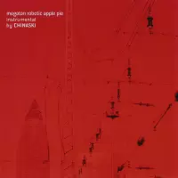 Megaton Robotic Apple Pie (instrumental) by Chinaski