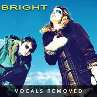 Bright (vocals removed) by Chiwawa