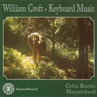 [William Croft - Keyboard Music by Colin Booth]