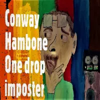 One Drop Imposter by Conway Hambone
