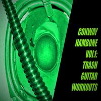 [Trash Guitar Workouts by Conway Hambone]