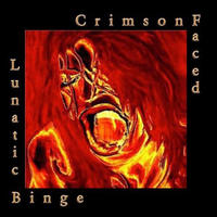 [Lunatic Binge by CrimsonFaced]
