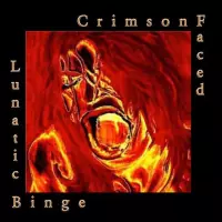 Lunatic Binge by CrimsonFaced