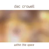 Within This Space by DAC Crowell