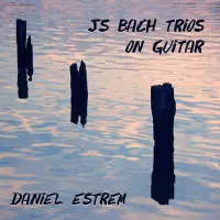 JS Bach Trios on Guitar by Daniel Estrem