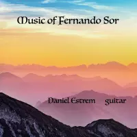 Music of Fernando Sor by Daniel Estrem