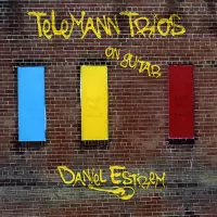 Telemann Trios on Guitar by Daniel Estrem