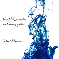 Vivaldi Concertos on 8-string guitar by Daniel Estrem