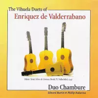 [Vihuela Duets of Valderrabano by Duo Chambure]