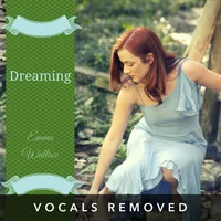 [Dreaming (vocals removed) by Emma Wallace]