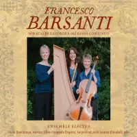 [Francesco Barsanti Sonatas for Recorder and Basso Continuo by Ensemble Electra]