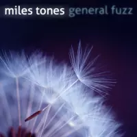 [Miles Tones by General Fuzz]
