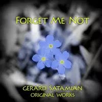 [Forget Me Not by Gerard Satamian]