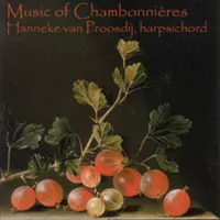Harpsichord suites of Chambonnieres by Hanneke van Proosdij