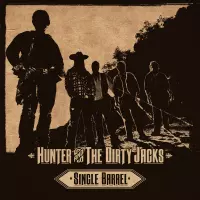 Single Barrel by Hunter and the Dirty Jacks