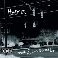 [Strait 2 the Streets by Hwy E]