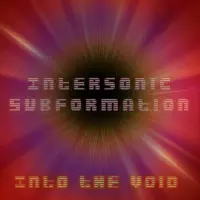 [Into the Void by Intersonic Subformation]