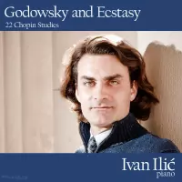 Godowsky and Ecstasy by Ivan Ilic