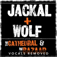 [The Cathedral and the Bazaar (vocals removed) by Jackal and Wolf]