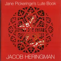 [Jane Pickeringes Lute Book by Jacob Heringman]