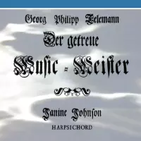 Telemann Harpsichord Solos from Der Getreue Music Meister by Janine Johnson