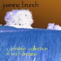 Lucid Dreams by Jasmine Brunch