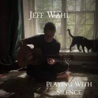 [Playing with Silence by Jeff Wahl]