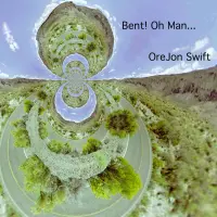 Bent Oh Man by Jon Swift