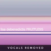 [Fruitless (vocals removed) by Lisa DeBenedictis]