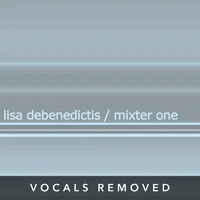 [Mixter One (vocals removed) by Lisa DeBenedictis]