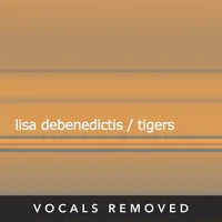 [Tigers (vocals removed) by Lisa DeBenedictis]