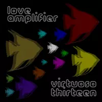 Virtuoso Thirteen by Love Amplifier
