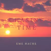 [Chasing Time by Marcos H Bolanos]