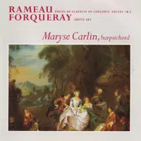 Rameau - Pieces De Clavecin En Concerts - Forqueray Suites 4 and 5 by Maryse Carlin