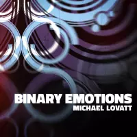 [Binary Emotions by Michael Lovatt]
