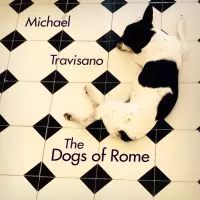 [The Dogs of Rome by Michael Travisano]
