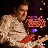 Time for Messin Around by Mike Goudreau Jazz Band