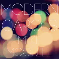 Modern Carols by Mike McGuill
